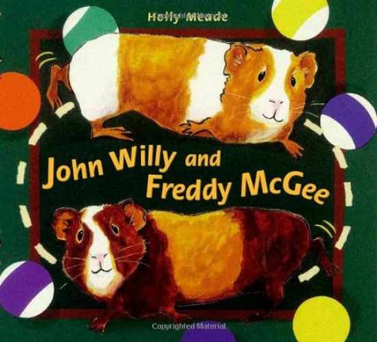 John Willy and Freddy McGee – Hardcover, by Meade Holly – New f
