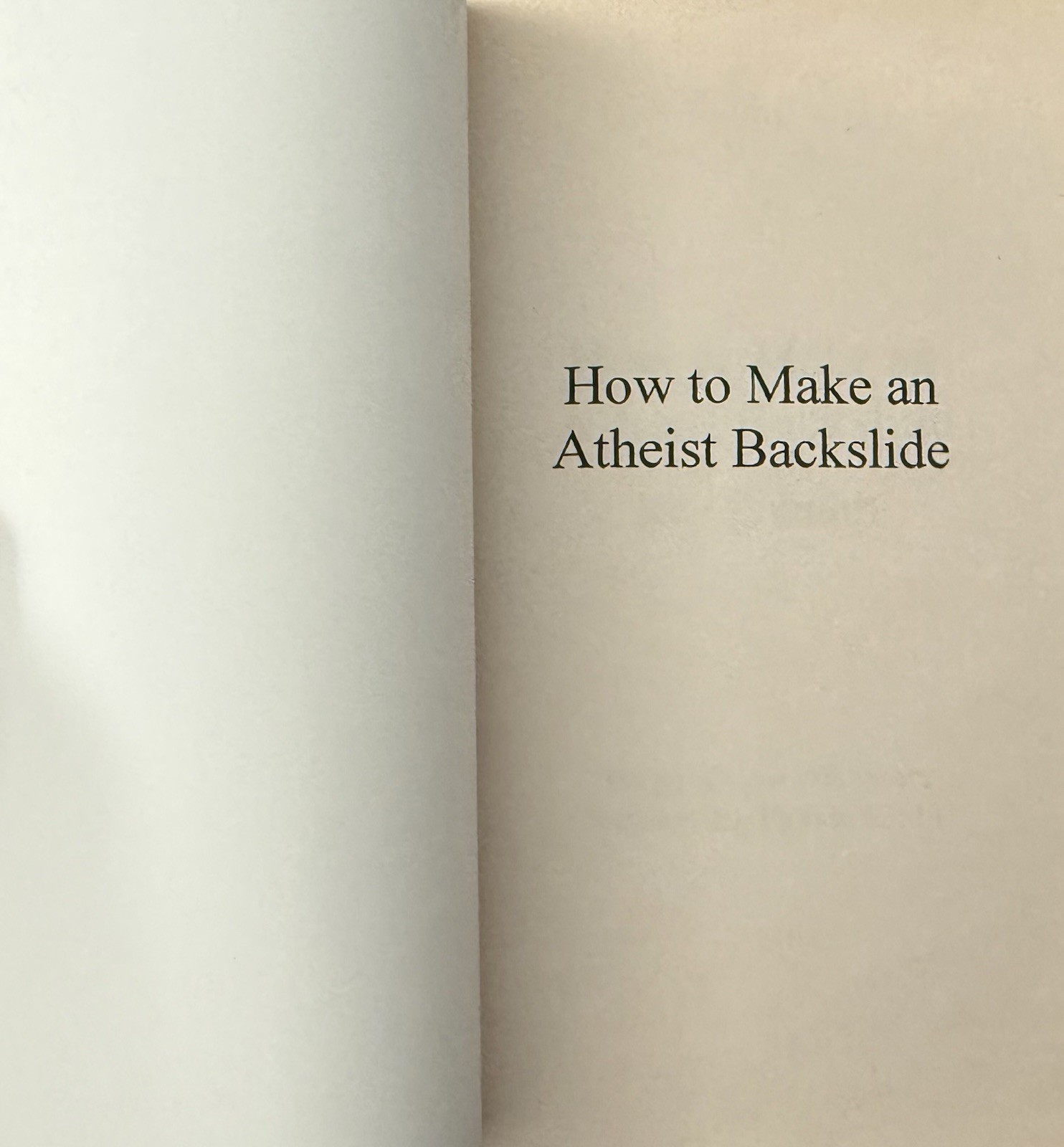 How to Make an Atheist Backslide By Ra Comfort 1993 Bridge-Logos Publishers PB
