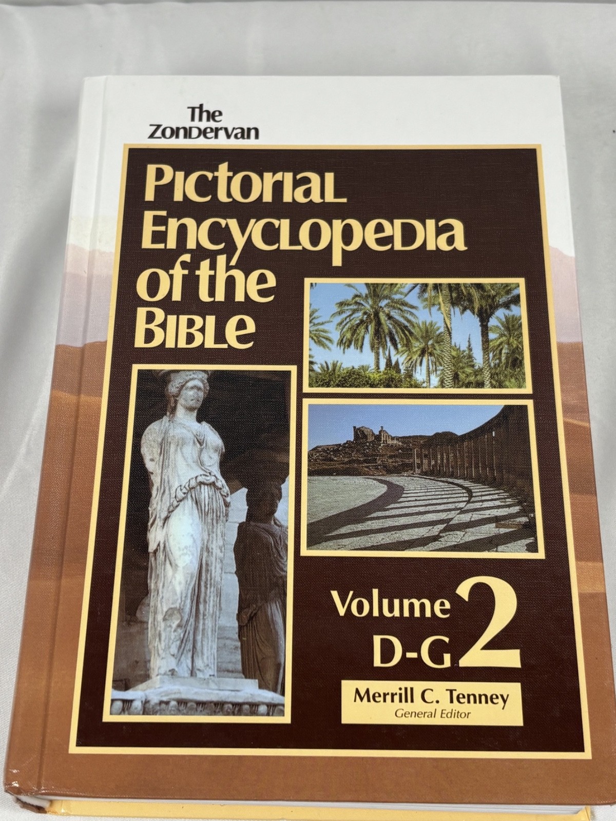 The Zondervan Pictorial Encyclopedia of the Bible Edited by Merrill C. Tenney