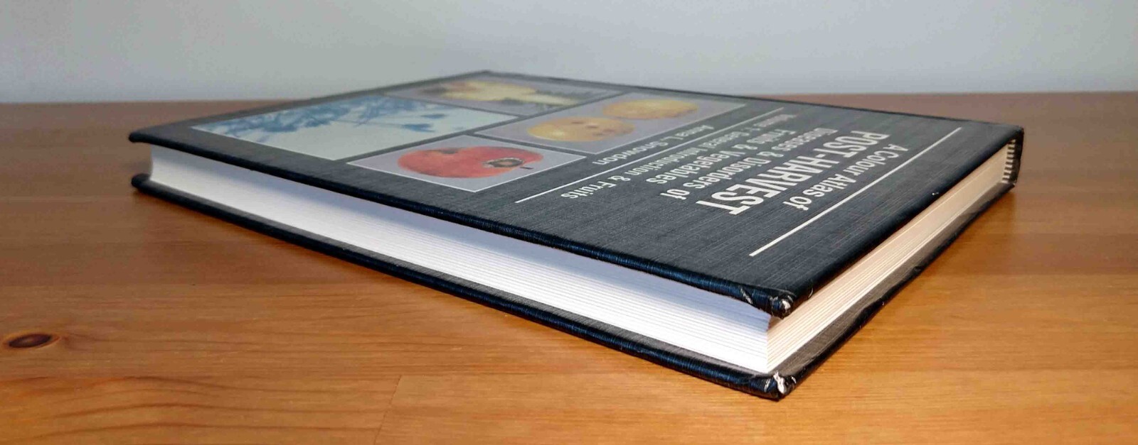 A Colour Atlas of Post Harvest Diseases & Disorders of Fruits & Vegetables Vol 1