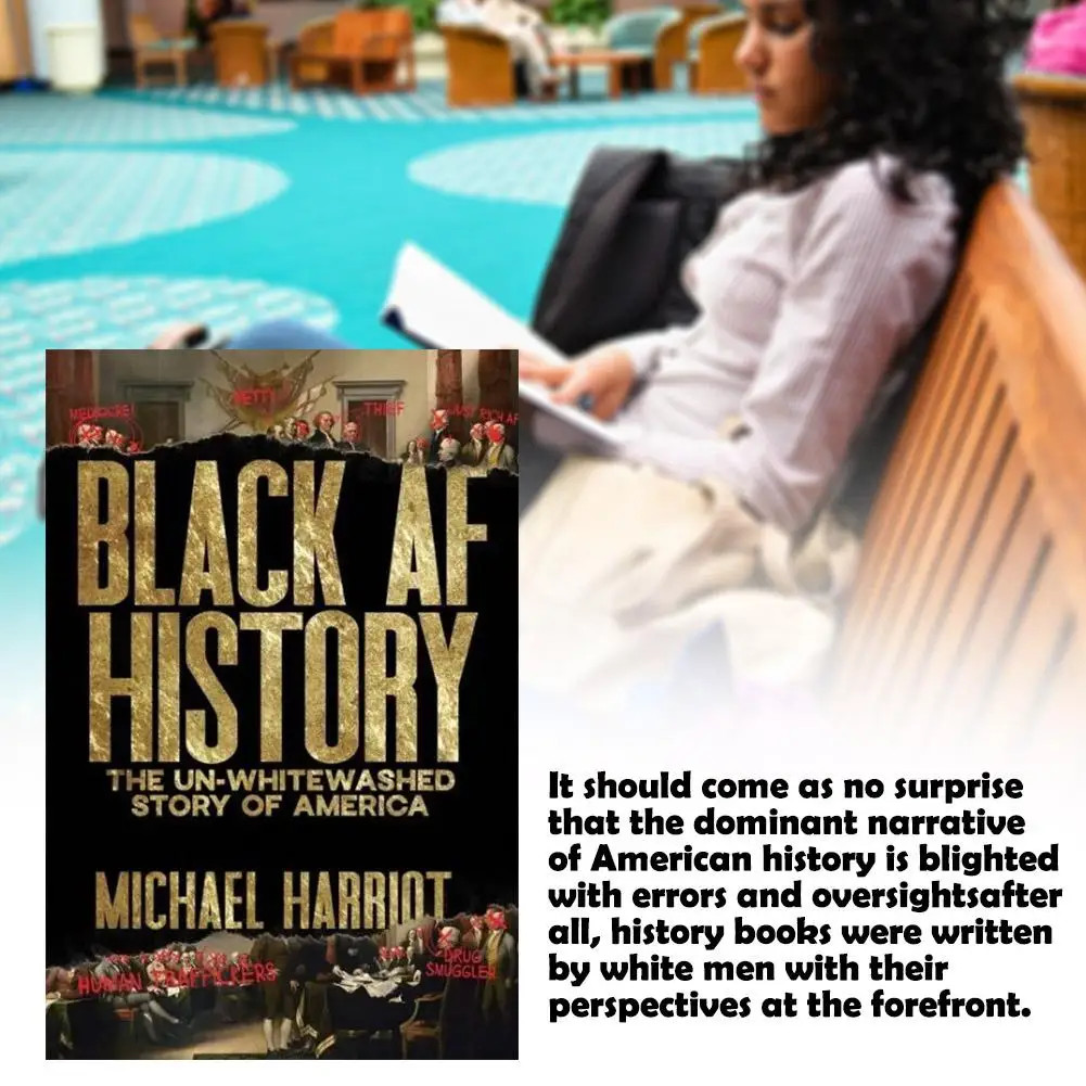 Black AF History : The un-Whitewashed Story of America by Michael Harriot (2023,