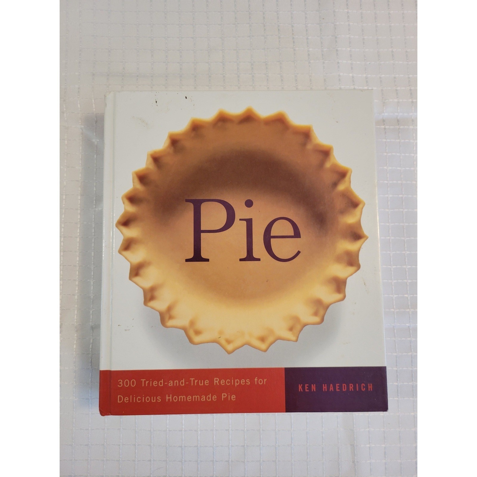 Pie Ken Haedrich Cookbook Hardcover Harvard Common Press Baking Recipes