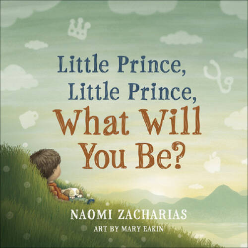 Little Prince, Little Prince: What Will You Be – Hardcover – GOOD