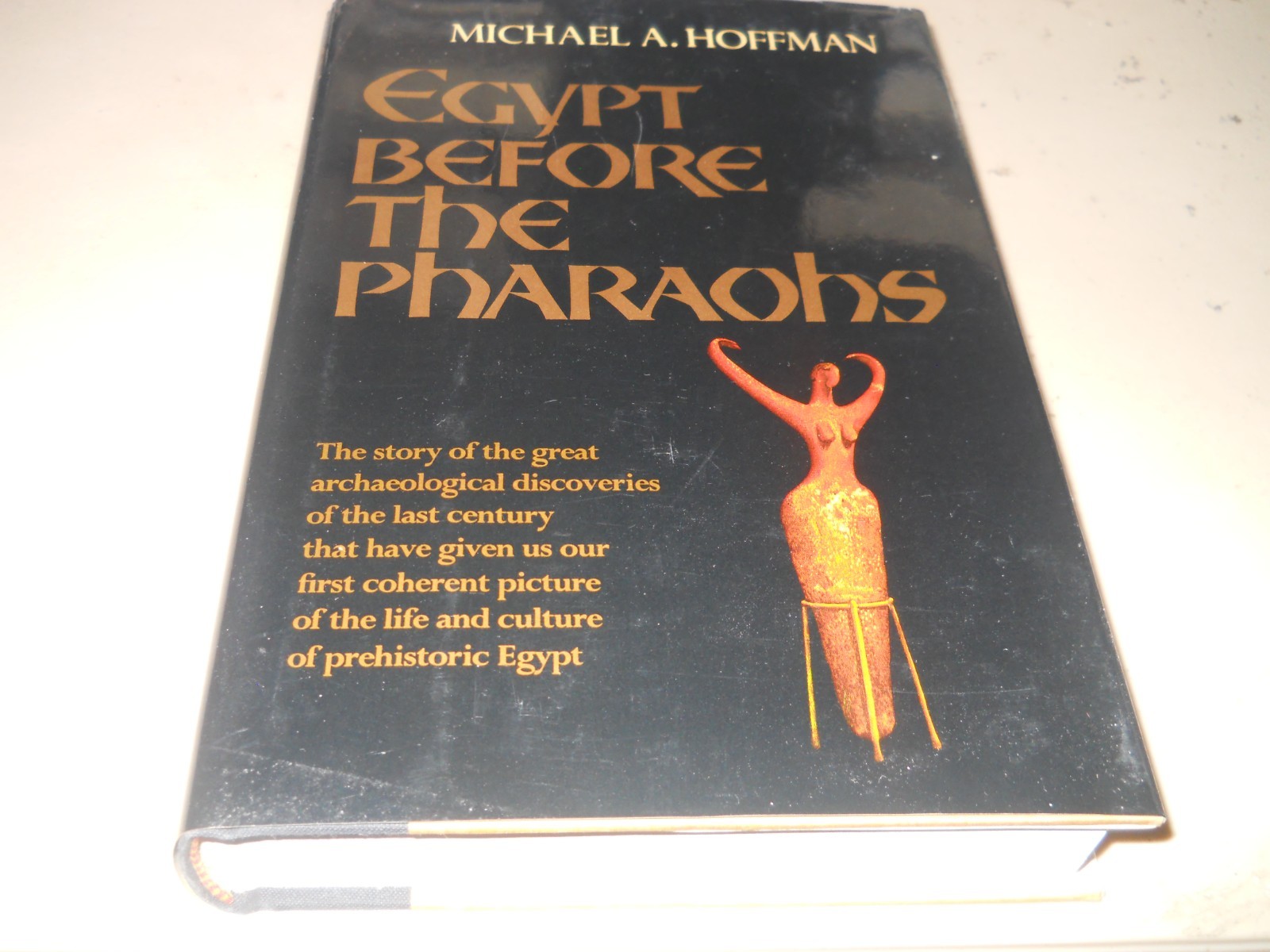 Egypt Before the Pharaohs Prehistoric Foundations of Egyptian Civilization AZ