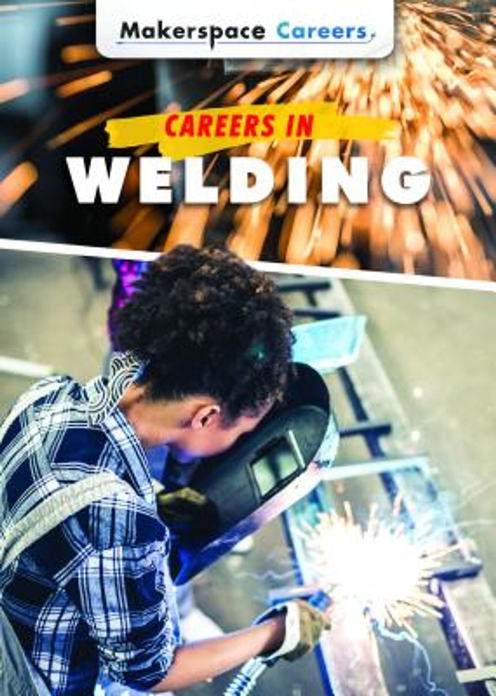 Careers in Welding by Mary-Lane Kamberg (English) Hardcover Book