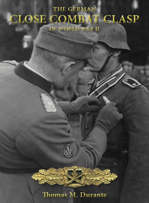 The German Close Combat Clasp of World War 2 by Thomas M. Durante
