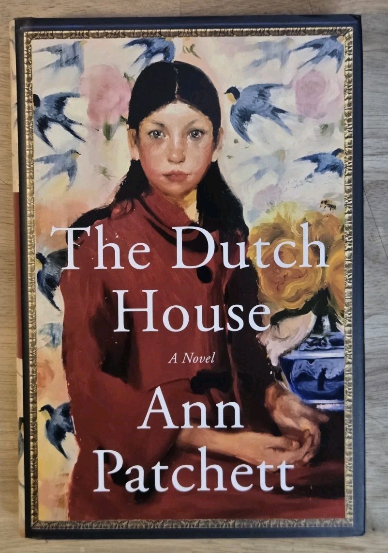 The Dutch House by Ann Patchett Hardcover Novel 2019 First Edition Fiction Book