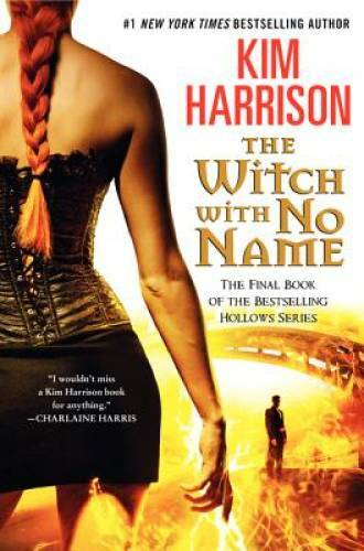 The Witch with No Name – Hardcover By Harrison, Kim – GOOD