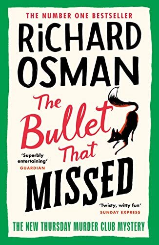 The Bullet That Missed: (The Thursday Murder Club 3) by Osman, Richard Hardback