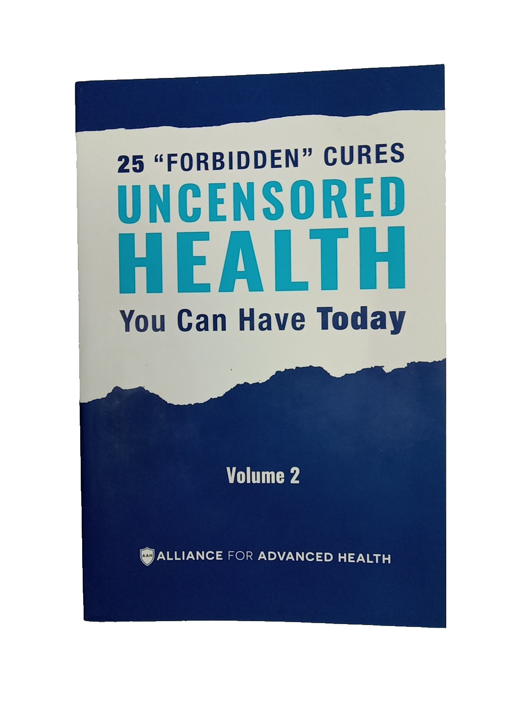 Uncensored Health 25 „Forbidden“ Cures You Can Have Today Volume 2