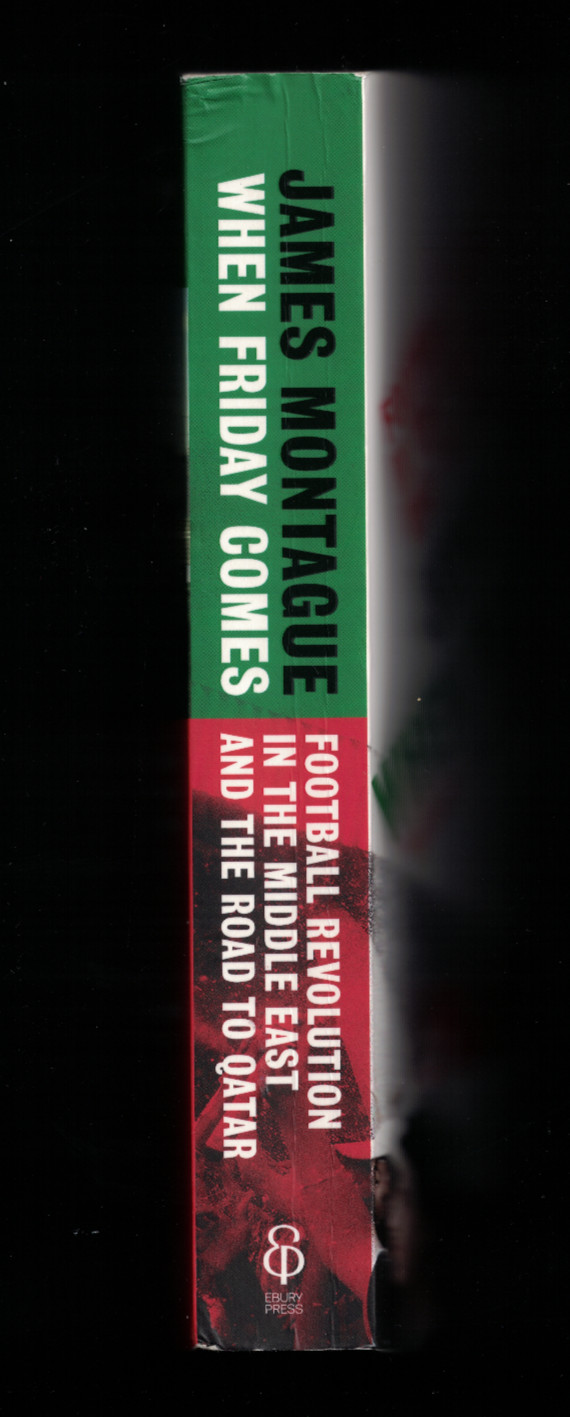 „When Friday Comes“ by James Montague 2022 Ebury Press PB Football Revolution