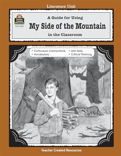 A Guide for Using My Side of the Mountain in the Classroom (Li…