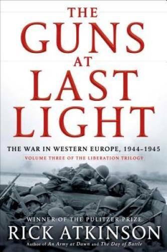 The Guns at Last Light: The War in Western Europe, 1944-1945 (The Li – VERY GOOD