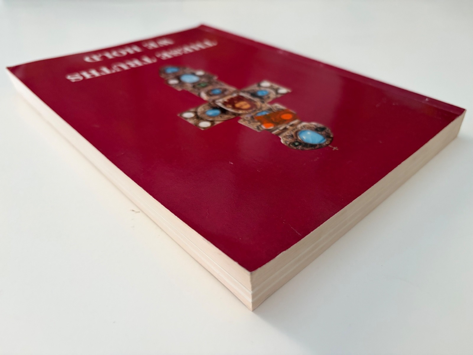 These Truths We Hold by A Monk Of St. Tikhon’s Monastery 1st Ed. 2nd Print 1992
