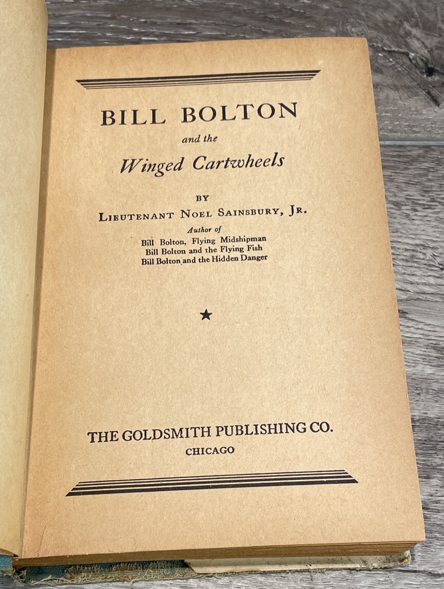 Bill Bolton and Winged Cartwheels 1933 Goldsmith HC DJ Lieutenant Noel Sainsbury