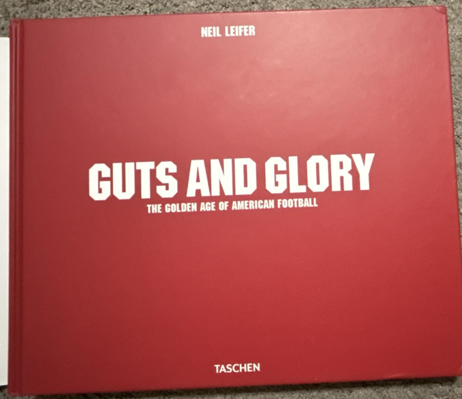 Neil Leifer Guts and Glory: Golden Age of American Football – Hard Cover