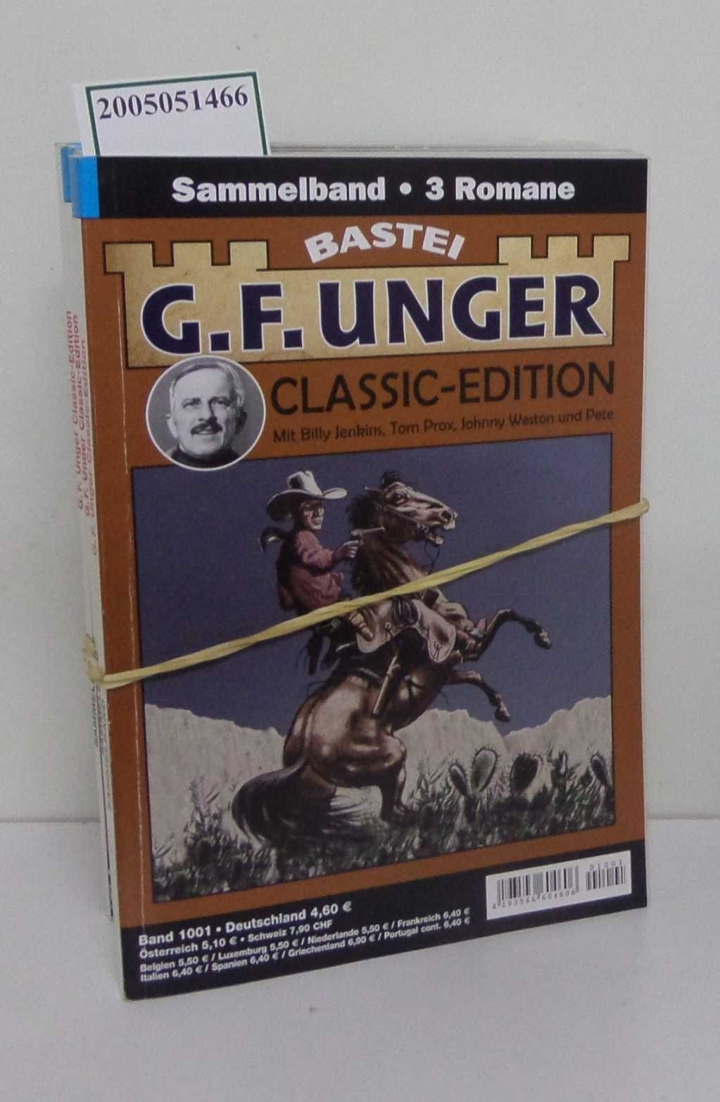 G. F. Unger Classic Edition Band 1001, 1002, 1003,1004, 1005, 1007, je 3 Romane