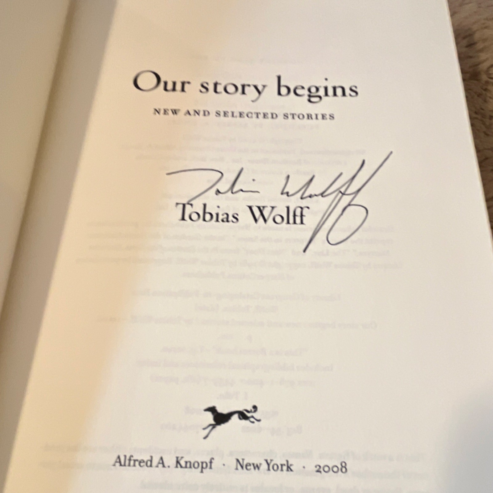 Alfred A. Knopf Our Story Begins by Tobias Wolff, Hardcover 2008 Signed 1st Ed