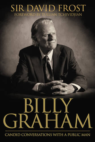 Billy Graham: Candid Conversations with a Public Man – Hardcover – GOOD