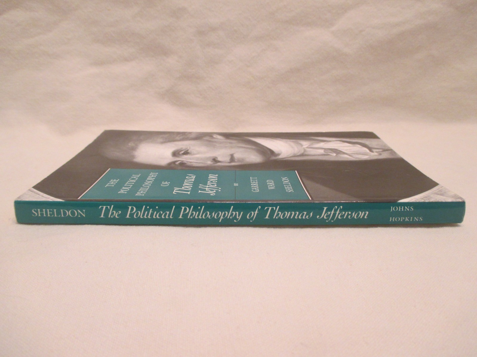 The Political Philosophy of Thomas Jefferson- Garrett Ward Sheldon