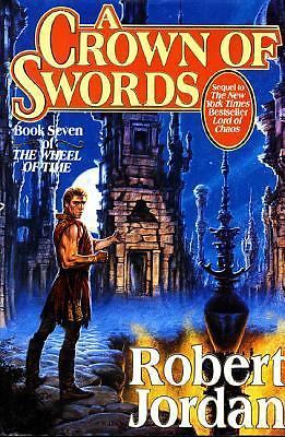 A Crown of Swords (The Wheel of Time, Book 7) (Wheel of Time, 7) by Jordan, Rob