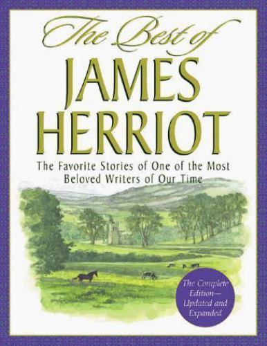 The Best of James Herriot: The Complete Edition Updated and Expanded