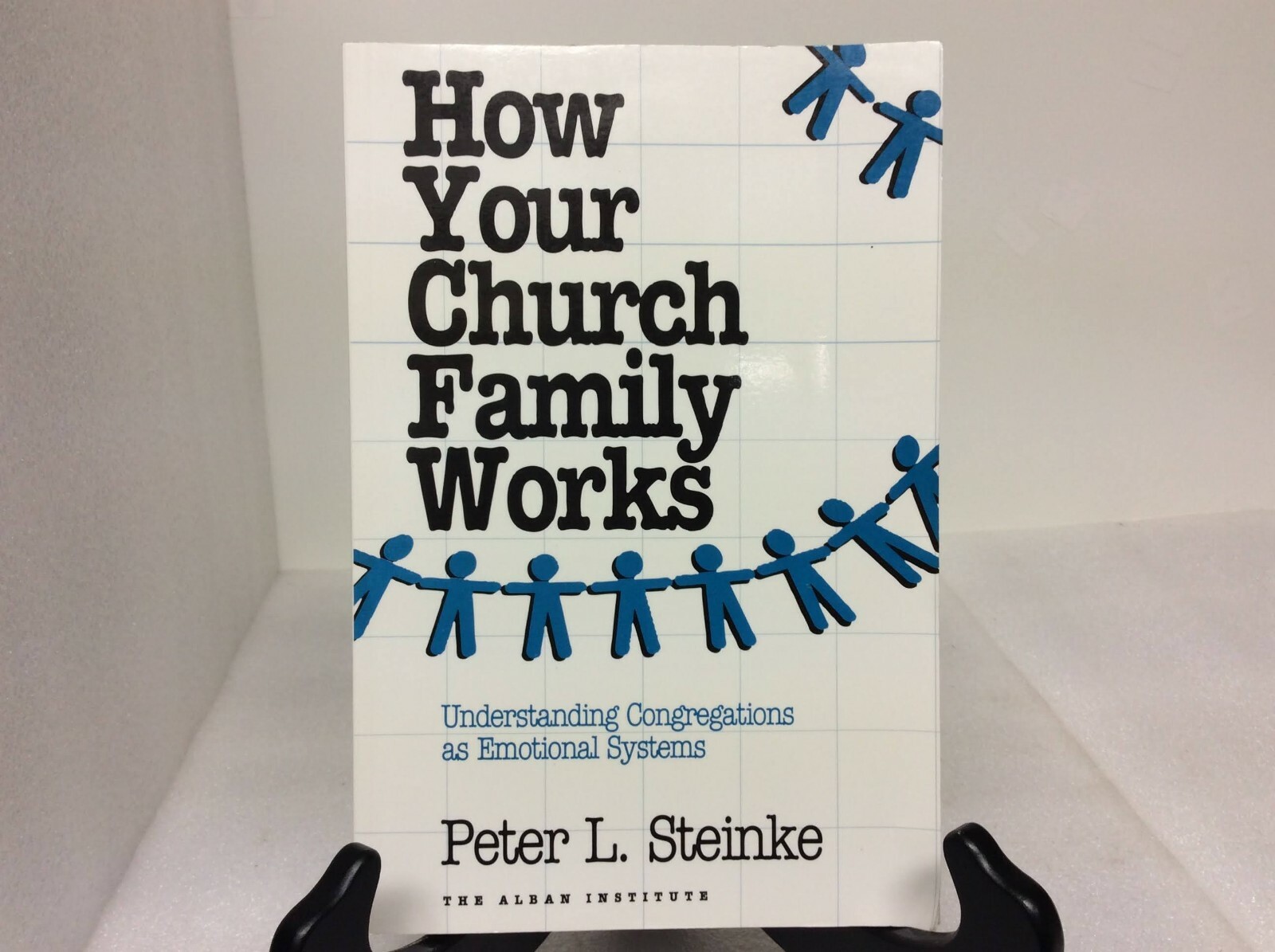 How Your Church Family Works: Understanding… by Steinke, Peter L 1993 Paperbac