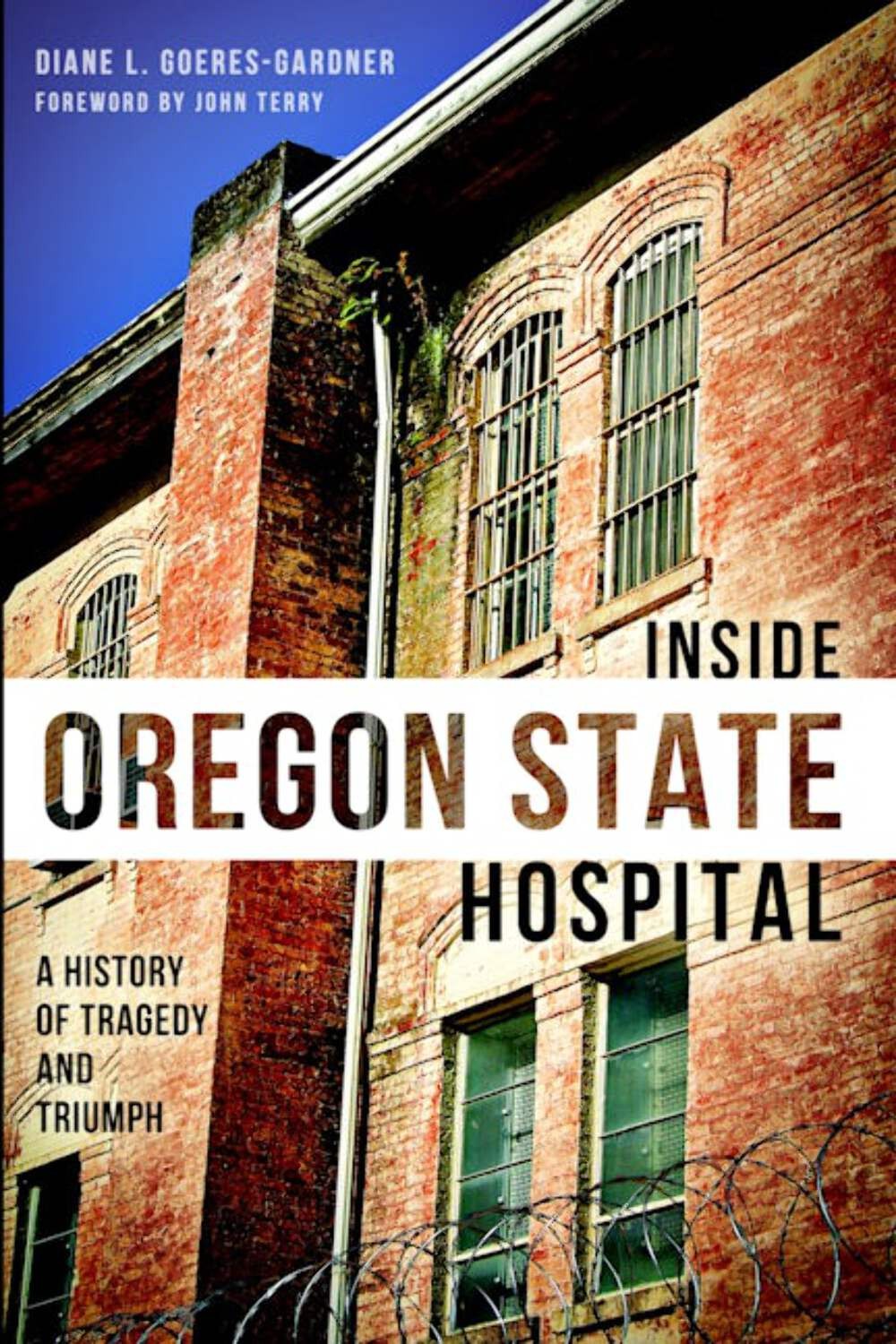 NEW The History Press Inside Oregon State Hospital, OR 9781626190405 Landmarks T