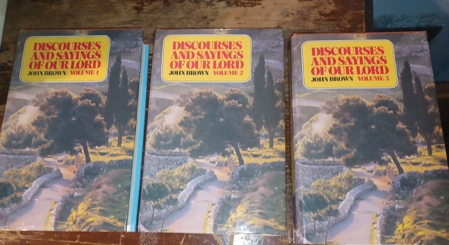 Discourses and Sayings of Our Lord: 3 Volume Set by John Brown 1990 Great Shape
