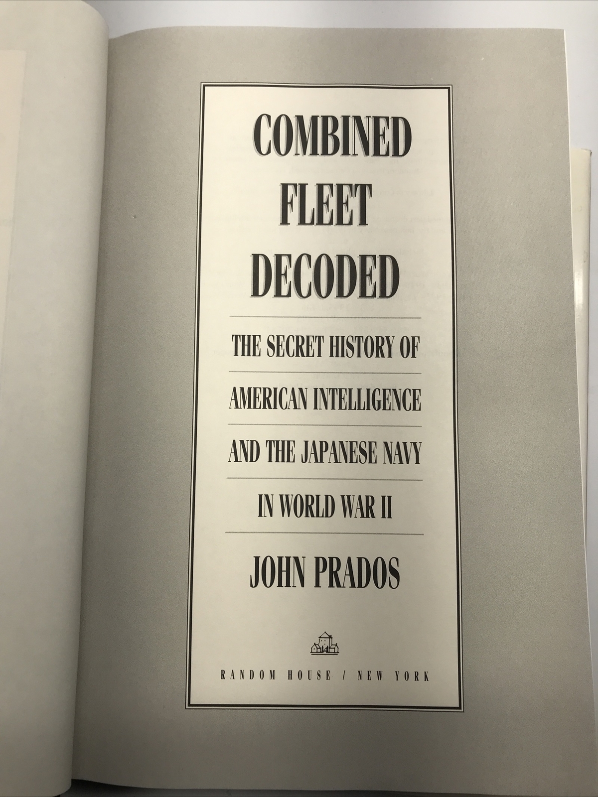 Combined Fleet Decoded The Secret History of American Intelligence +the Japanese