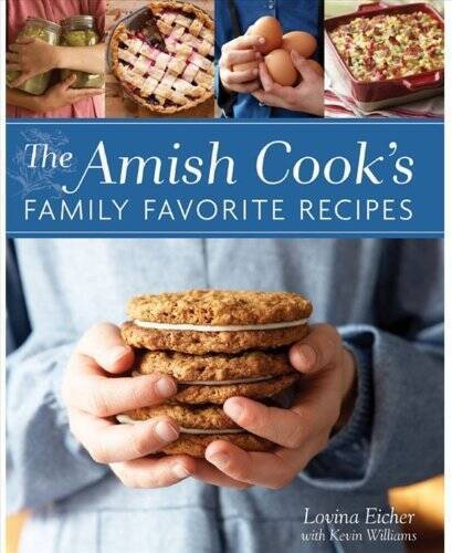 The Amish Cooks Family Favorite Recipes by Lovina Eicher (2013-01-01) – GOOD
