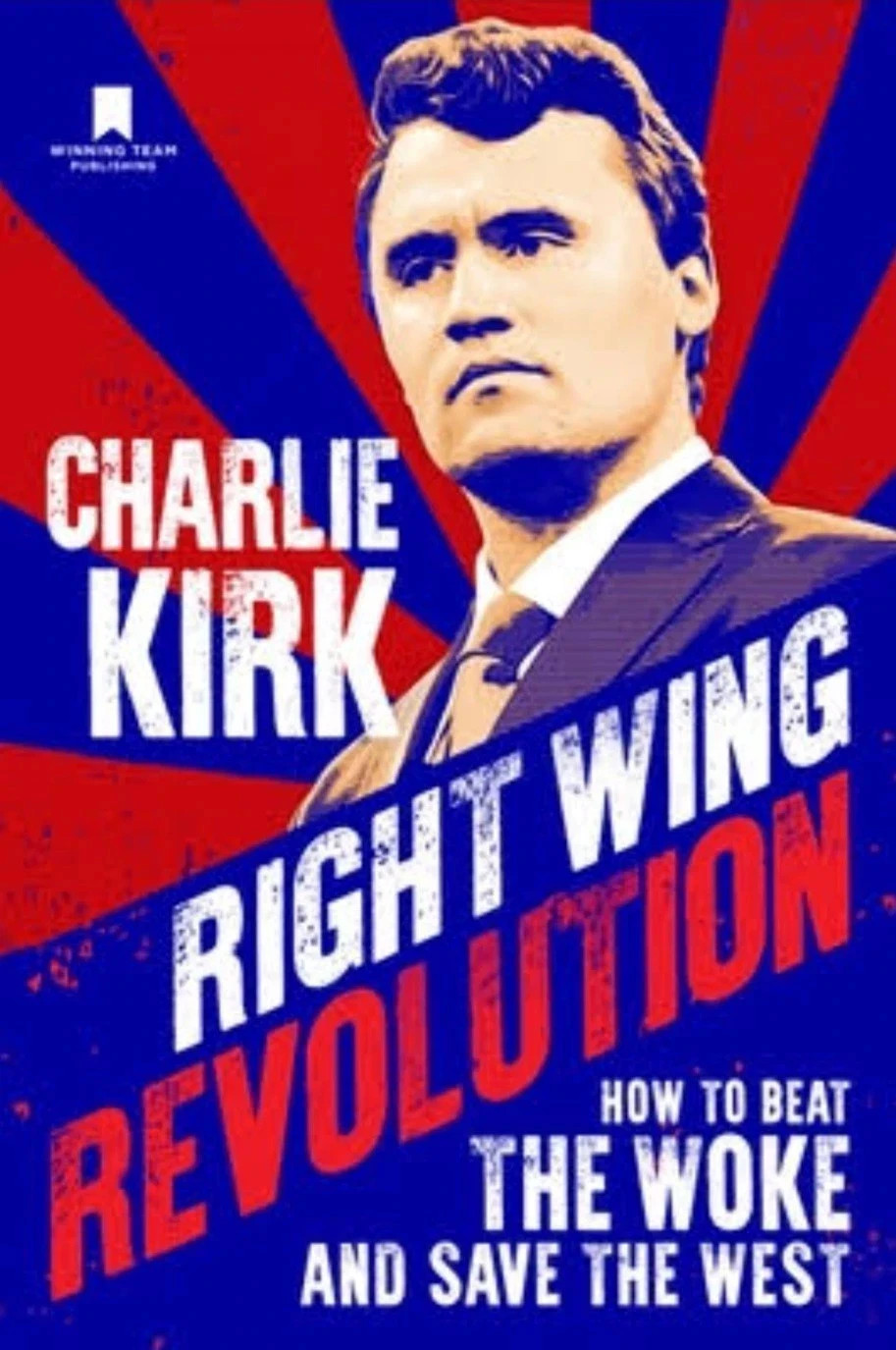 CHARLIE KIRK Book Right Wing Revolution How to Beat the Woke and Save the West
