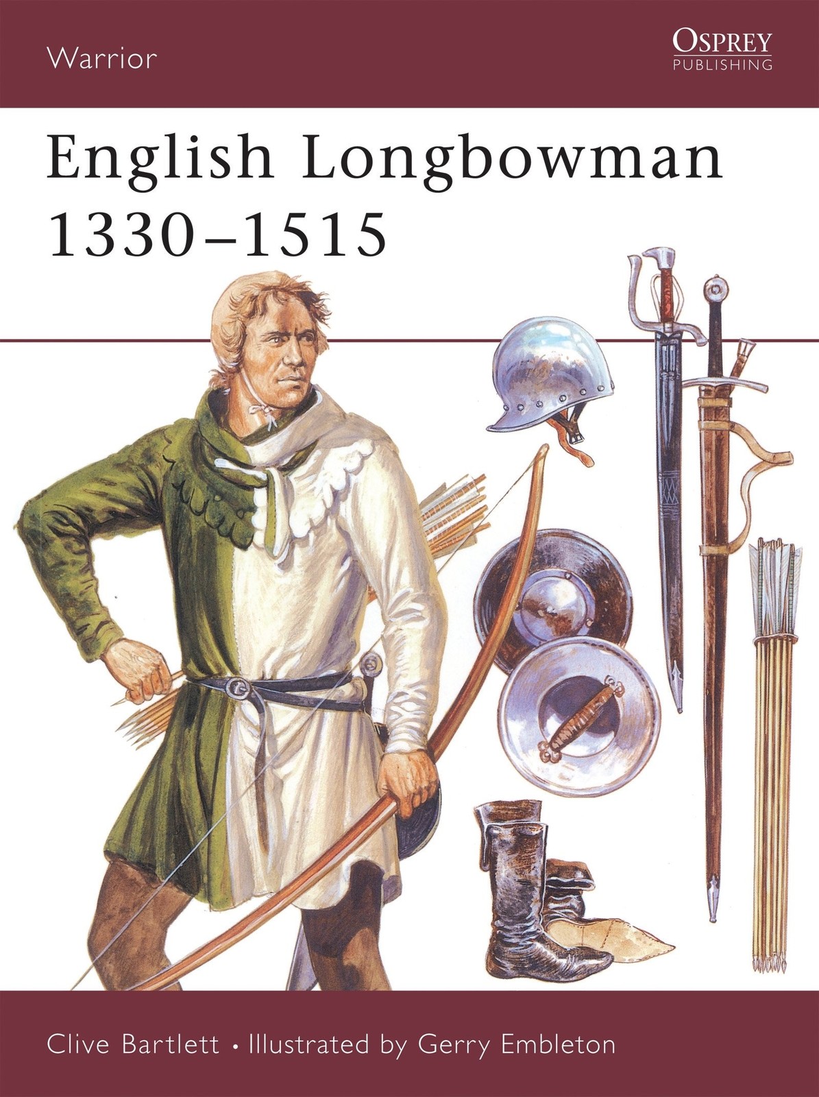 English Longbowman 1330–1515 (Warrior, 11) – Embleton, Gerry|Bartlett, Cli…