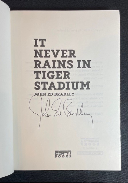 IT NEVER RAINS IN TIGER STADIUM – John Ed Bradley (Signed/First Edition)