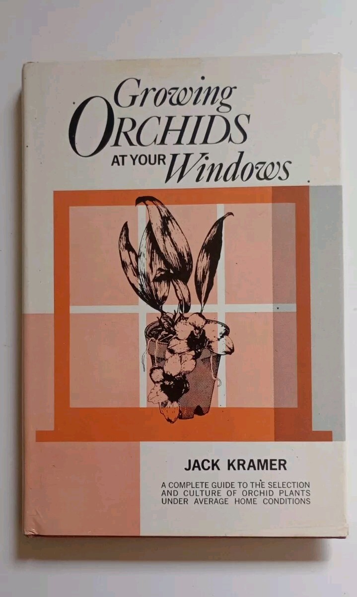 Growing Orchids at your Windows Jack Kramer HCDJ 1963 Book Club Edition Flowers
