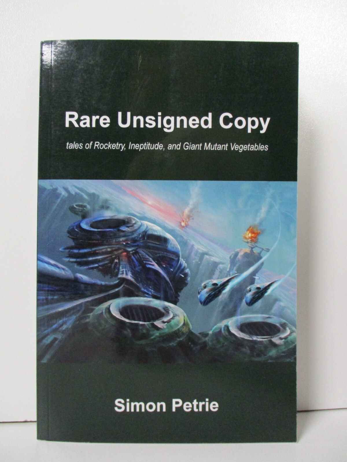 Rare Unsigned Copy: Tales of Rocketry, Ineptitude, and Giant Mutant