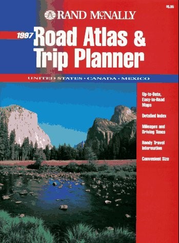 Rand McNally Road Atlas Trip Planner 1997: United States, Canada, Mexico (An…