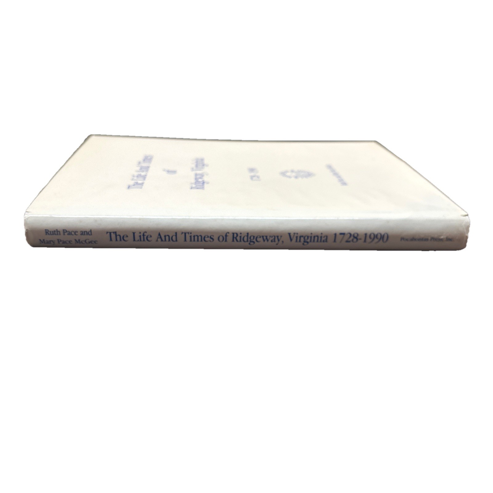 The life and times of Ridgeway Virginia 1728-1990 Signed by Pace and Mcgee