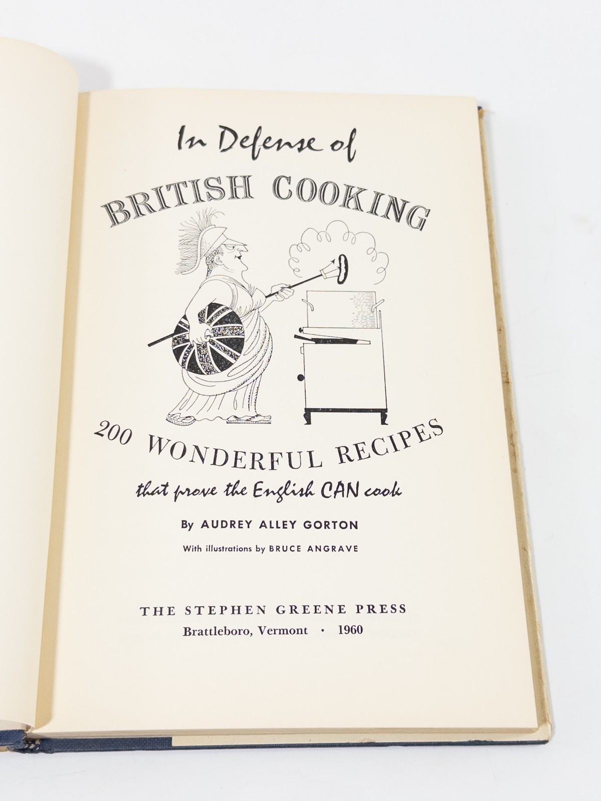 In Defense of British Cooking HCDJ 200 Wonderful Recipes, Audrey Alley Gorton