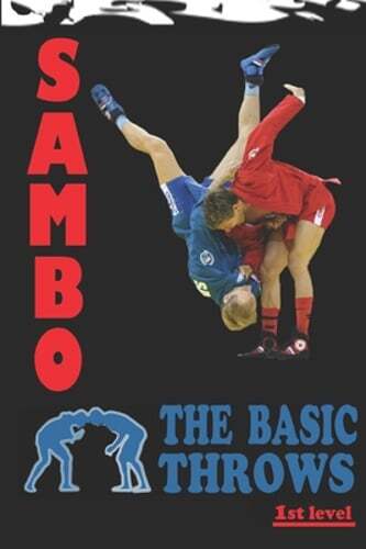 Sambo: the basic throws by Alexander Kovalchuk: New