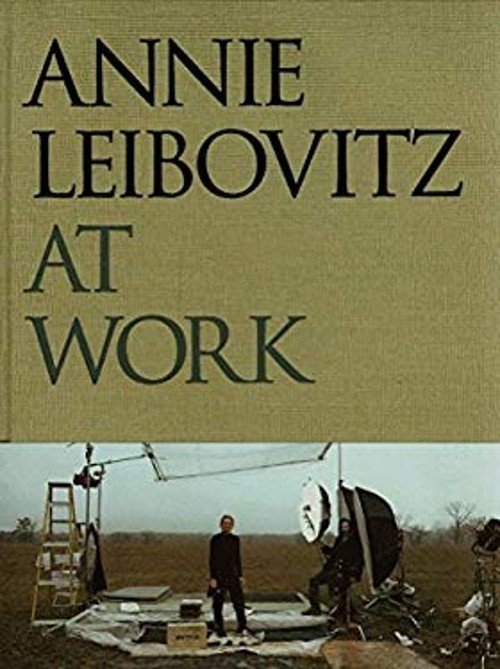 Annie Leibovitz at Work Hardcover Annie Leibovitz