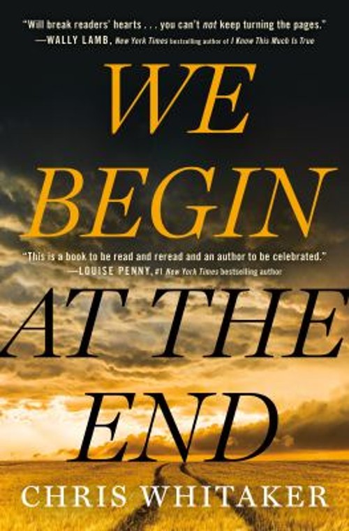 We Begin at the End Hardcover Chris Whitaker