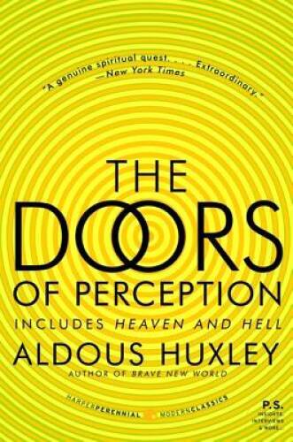 The Doors of Perception and Heaven and Hell – Paperback By Huxley, Aldous – GOOD