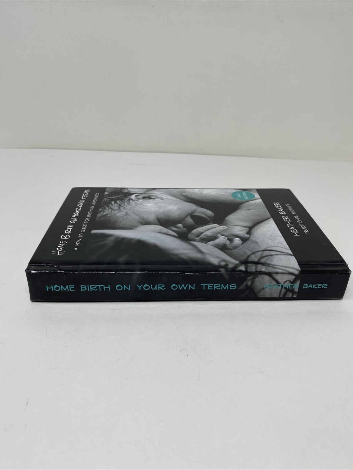 Home Birth on Your Own Terms : A How to Guide for Birthing Unassisted Baker 2021
