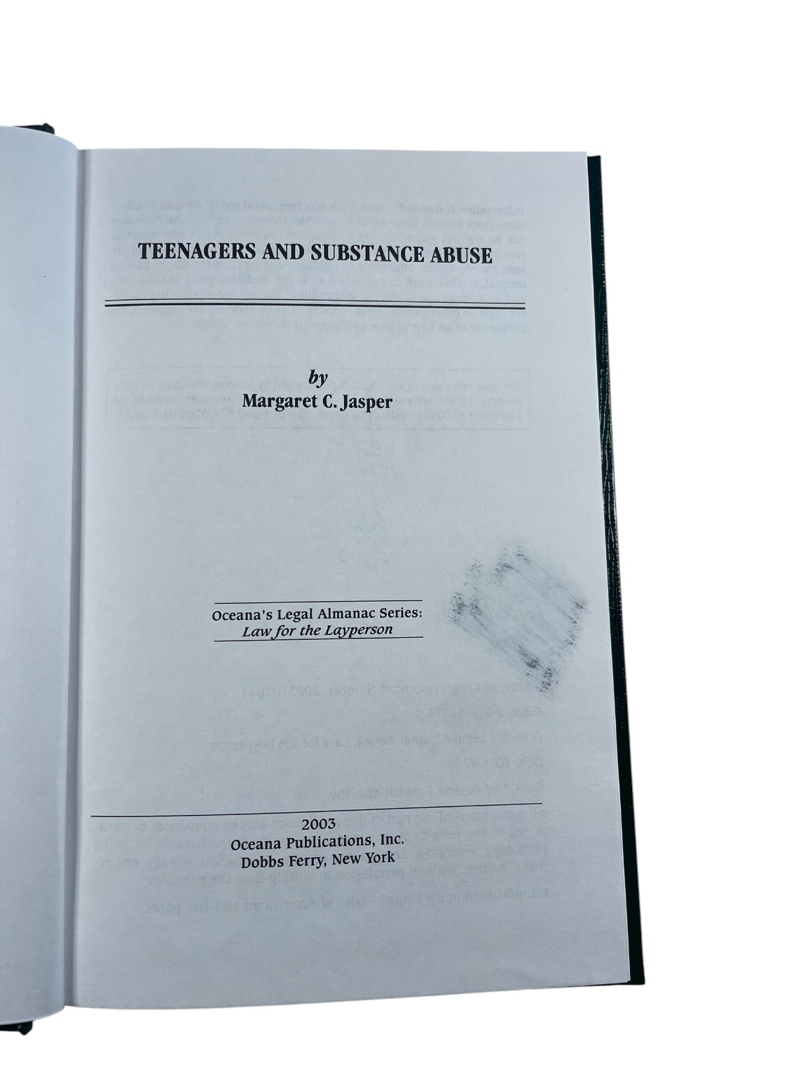 Teenagers and Substance Abuse Margaret C. Jasper 2003 Legal Almanac Oceana