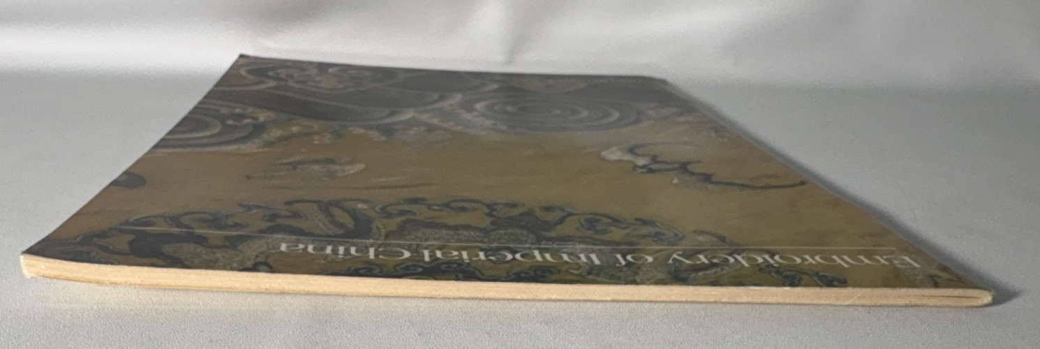 Embroidery of Imperial China by Jean Mailey – 1978 China Institute of America