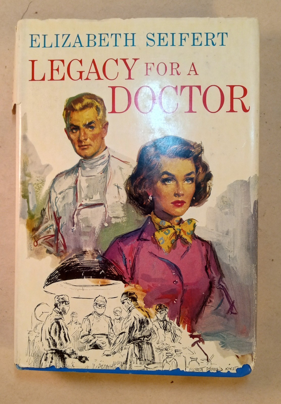 „Legacy For A Doctor“ Novel. Vgt 1963. Elizabeth Seifert. 272 Pages. Sad Dust…