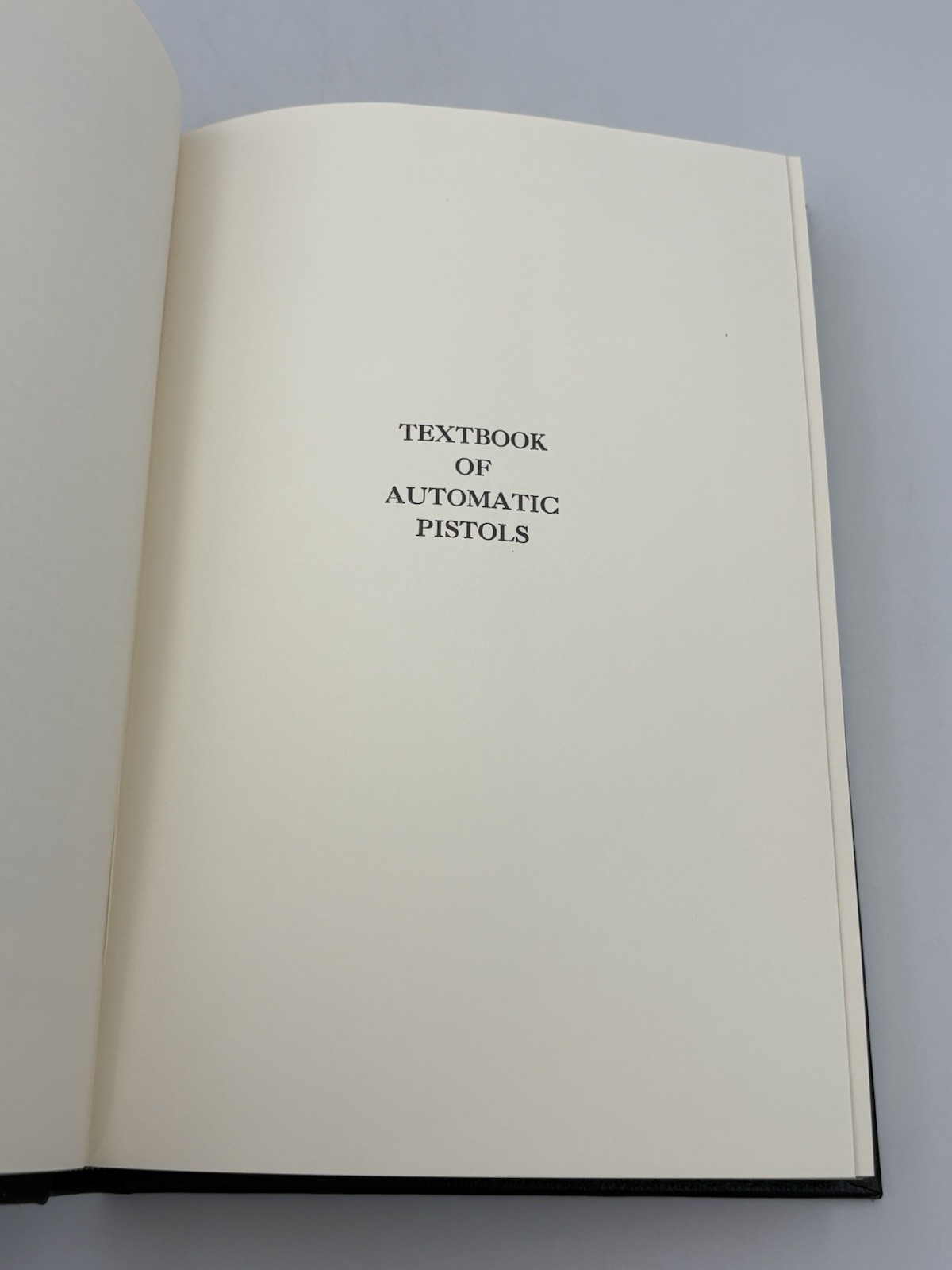 Textbook Of Automatic Pistols By Wilson Special Edition Leather Bound HC
