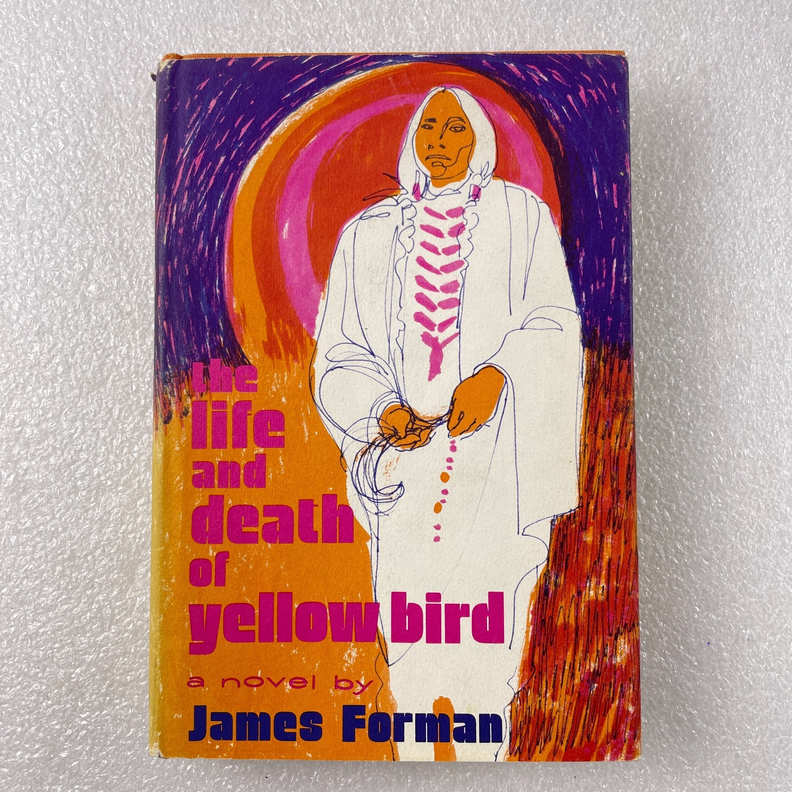 The Life and Death of Yellow Bird by James Forman – Farrar Straus Giroux 1975 HC