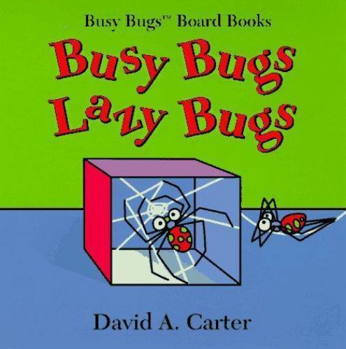 Busy Bugs Lazy Bugs; Busy Bugs Board – 9780689813474, board book, David A Carter